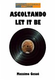 Ascoltando Let It Be (eBook, ePUB)