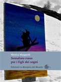 Semaforo rosso per i figli dei sogni (eBook, ePUB)