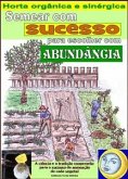 Semear com sucesso para escolher com abundância. Horta orgânica e sinérgica (eBook, ePUB)