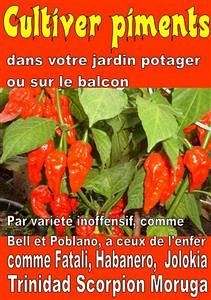 Cultiver piments dans votre jardin potager ou sur le balcon (eBook, ePUB) - Del Medico, Bruno; Elisabetta Del Medico, Illustratrice