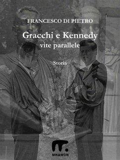 Cover Gracchi e Kennedy - Vite parallele (eBook, ePUB)