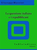 La questione italiana e i repubblicani (eBook, ePUB)