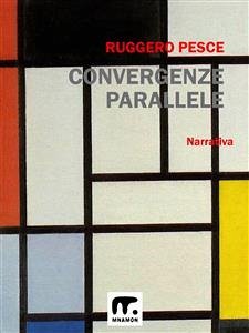 Convergenze parallele (eBook, ePUB) - Pesce, Ruggero