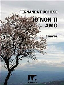 Io non ti amo (eBook, ePUB) - Pugliese, Fernanda