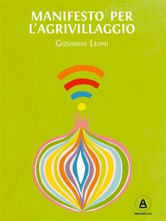 Manifesto per l'Agrivillaggio (eBook, ePUB) - Leoni, Giovanni