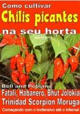 Como cultivar chilis picantes na seu horta (eBook, ePUB)