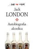 Autobiografia alcoolica (eBook, ePUB)