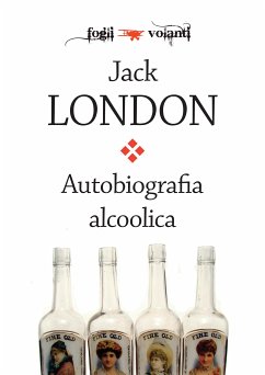 Autobiografia alcoolica (eBook, ePUB) - London, Jack