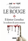 Il Dr. Cornelius lo scultore di carne umana (eBook, ePUB)