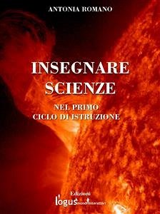 INSEGNARE SCIENZE nel primo ciclo di istruzione (eBook, ePUB) - Romano, Antonia