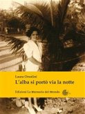 L'alba si portò via la notte (eBook, ePUB)