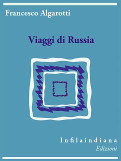 Viaggi di Russia (eBook, ePUB) - Algarotti, Francesco