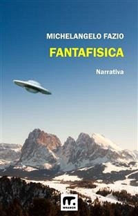 Fantafisica (eBook, ePUB) - Fazio, Michelangelo