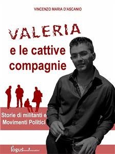 Valeria e le cattive compagnie (eBook, ePUB) - Maria D'Ascanio, Vincenzo