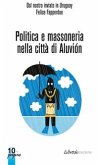 Politica e Massoneria nella città di Aluviòn (eBook, ePUB)