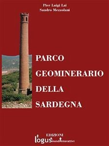 Parco Geominerario della Sardegna (eBook, ePUB) - Luigi Lai, Pier; Mazzolani, Sandro