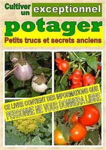 Cultiver un potager exceptionnel. Petits trucs et secrets anciens (eBook, ePUB) - Del Medico, Bruno; Elisabetta Del Medico, Illustratrice