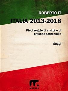 Italia 2013 - 2018 (eBook, ePUB) - It, Roberto