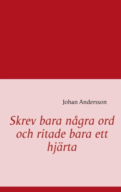 Skrev bara några ord och ritade bara ett hjärta (eBook, ePUB)