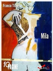 Mila (eBook, ePUB) - Tiberi, Franco