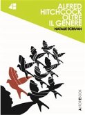 Alfred Hitchcock...oltre il genere (eBook, ePUB)