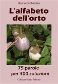 L’alfabeto dell’orto. 75 parole per 300 soluzioni (eBook, ePUB)