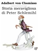 Storia meravigliosa di Peter Schlemihl (eBook, ePUB)