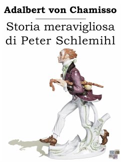 Storia meravigliosa di Peter Schlemihl (eBook, ePUB) - von Chamisso, Adalbert