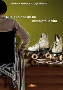 Quel bip che mi ha cambiato la vita (eBook, ePUB) - Alfonso, Luigi; Castriotta, Enrico