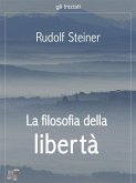 La filosofia della libertà (eBook, ePUB)