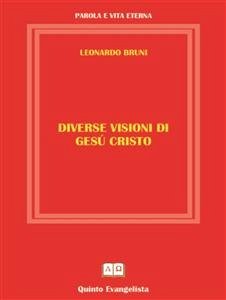 Diverse Visioni di Gesù Cristo (eBook, ePUB) - Bruni, Leonardo