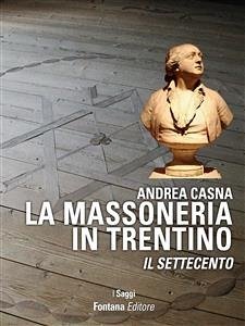 La Massoneria in Trentino (eBook, ePUB) - Casna, Andrea