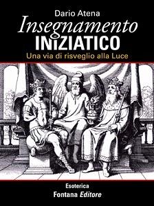 Insegnamento Iniziatico (eBook, ePUB) - Atena, Dario