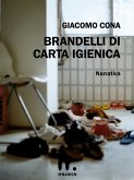 Brandelli di carta igienica (eBook, ePUB) Brandelli di carta igienica (eBook, ePUB)