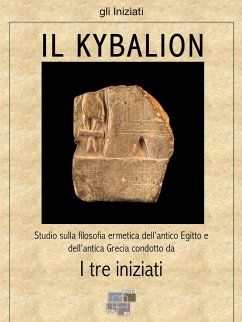 Il Kybalion (eBook, ePUB) - Iniziati, Tre