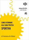 Come ritornare alla sana pratica sportiva (eBook, ePUB)