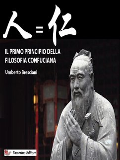 Il primo principio della filosofia confuciana (eBook, ePUB) - Bresciani, Umberto