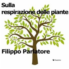 Sulla respirazione delle piante (eBook, ePUB) - Parlatore, Filippo