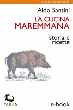 La cucina maremmana (eBook, ePUB) - Santini, Aldo