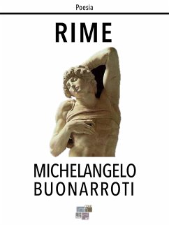 Rime (eBook, ePUB) - Buonarroti, Michelangelo