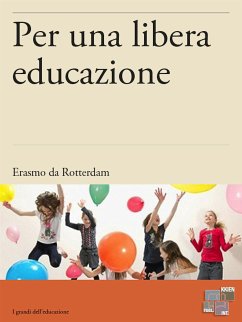 Per una libera educazione (eBook, ePUB) - da Rotterdam, Erasmo
