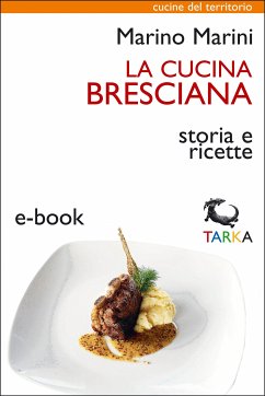 La cucina bresciana (eBook, ePUB) - Marini, Marino