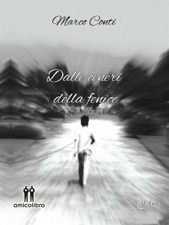 Dalle ceneri della fenice (eBook, ePUB) - Conti, Marco