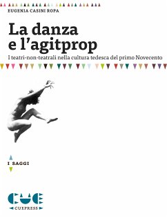 La danza e l'agitprop (eBook, ePUB) - Casini Ropa, Eugenia