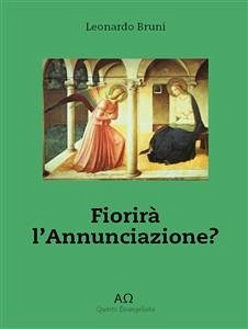 Fiorirà L'annunciazione? (eBook, ePUB) - Bruni, Leonardo