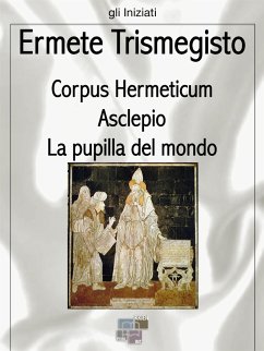 Corpus Hermeticum (eBook, ePUB) - Trismegisto, Ermete