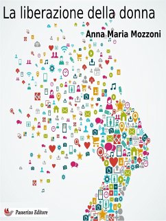 La liberazione della donna (eBook, ePUB) - Maria Mozzoni, Anna