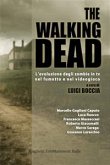 The walking dead l'evoluzione degli zombie in tv nel fumetto e nel videogioco (eBook, PDF)