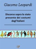 Discorso sopra lo stato presente dei costumi degl'Italiani (eBook, ePUB)