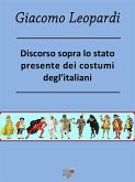 Discorso sopra lo stato presente dei costumi degl’Italiani (eBook, ePUB)